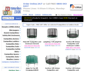 123trampolines.com: 123 Trampolines UK | Trampolines For Sale, Free UK Delivery | Plum Products Trampolines | Beny Sports V-Fit Trampolines | Jump For Fun Trampolines | JumpKing Trampolines | Bazoongi Trampolines | JumpPOD Trampoline | Jump POD Trampoline
123 Trampolines, Trampolines UK for Sale, Trampoline Package Deals, Safety Net Enclosures, Trampoline Tents, All Weather Covers, Trampoline Anchor Kit, Trampoline Ladders, Nationwide Delivery including Manchester, Lancashire, Cheshire, Yorkshire, Humberside, Derby, Essex, London, Suffolk, Kent, Norfolk, Sussex, Surrey, Somerset, Hampshire, Devon, Cornwall, Wales, Scotland, Lincolnshire, Leicestershire, Birmingham, Edinburgh, Glasgow, West Midlands, East Midlands, Midlands, North West, North East, South East, South West, East Anglia, Northampton, Worcester, Hereford, Northumberland, Durham, Cumbria, Dorset, Tyne and Wear, Avon, Wiltshire, Berkshire, Oxford, Bedford, Gloucester, Gwent, Glamorgan, Dyfeed, Powys, Gwynedd, Anglesey, Clwyd, Staffordshire, Nottingham, Dumfries, Galloway, Borders, Strathclyde, Lothian, Central, Fife, Tayside, Aberdeen, Grampian, Highlands, Isle of Man, Isle of Wight