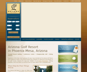 arizonagolfresort.com: Arizona Golf Resort and Conference Center in Mesa, AZ
The Arizona Golf Resort offers a tranquil resort setting, full-service conference center, championship golf and several dining options. Reserve your first-class accommodations by calling our helpful staff at 800.528.8282 or 480.832.3202.