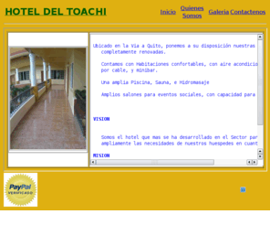 hoteldeltoachi.com: HOTEL DEL TOACHI
Empresa proveedora hospedaje a los clientes con habitaciones confortables y con unos excelentes precios.