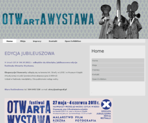 otwartawystawa.com: Home - Otwarta Wystawa
OTWartA WYSTAWA to impreza multimedialna, która każdorazowo pokazuje dokonania twórcze kilkudziesięciu twórców w zakresie plastyki, muzyki, filmu, tańca itd.