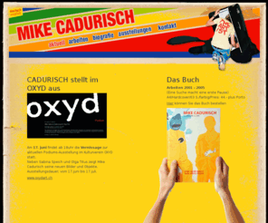 cadurisch.com: Mike Cadurisch - Künstler Männedorf / Stäfa - Kunst
Kunst