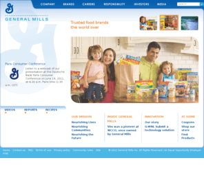 cerealsforhealth.com: General Mills: One of the world's largest food companies
General Mills corporate website home page, housing videos, feature stories about General Mills and main site navigation. General Mills is headquartered in the United States and is the world's sixth-largest food company.  