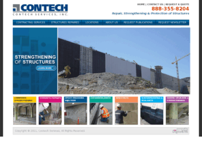 contechservices.com: Composite Strengthening, Concrete Repair, Epoxy Pressure Injection, Seismic Joints, Foundation Waterproofing and Shotcrete Contractors
CONTECH Services, Inc. is a top provider of contractors from facade restoration, concrete repair, composite strengthening, including protection of structures that ensures long term reliability.