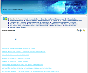 daniel-alexandrebrouillette.com: Daniel-Alexandre Brouillette
Daniel Alexandre Brouillette, média publinet, bourse action, Québec , Mauricie, Shawinigan, Montréal Paris, Washington, paris, canada,dossier de presse, journal , hebdo, annuaire, régional, régiment Maisonneuve, mediapublinet,