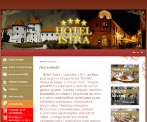 istra-hotel.hr: Hoteli Varaždin Hotel ISTRA ****, Varaždin, Hrvatska, hotel u centru varaždina sa jednokrevetnim i dvokrevetnim sobama
Tražite hotel u Varaždinu ? Pogledajte ponudu hotela Istra u Varaždinu sa ponudom jednokrevetnih i dovkrevetnih soba, hotelske sobe u centru Varaždina