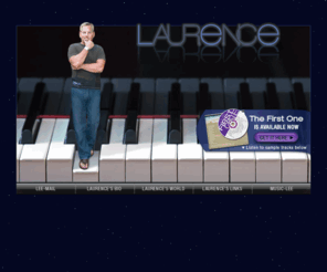 laurence-lee.com: Smooth Electronic Chill Music of Laurence Lee, New Age Jazz Soundtrack Composer
Laurence Lee is a composer who creates relaxing chill, easy listening and smooth jazz music.