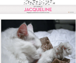 mynameisjacquelinephotomatic.com: My Name is Jacqueline
Photomatic: WordPress Theme by Six-Seventy Designs