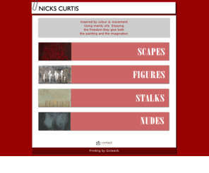 nickscurtis.com: Nicks Curtis - Scapes, Figures, Nudes, Stalks
Nicks Curtis. An edinburgh artist painting figures, scapes, stalks and nudes.