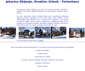 rozga.org: Jahorina Ski, Vikendica, Apartmani; Kroatien Immobilien urlaub
Jahorina skijnaje i vikendice. Ferienhaus für einen Urlaub in Kroatien. Rolan Rozga techniq benutzt.