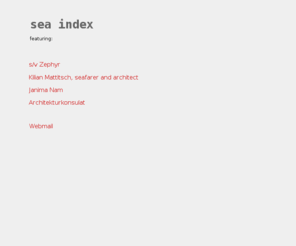 seaindex.net: Sea Index
homepage, kilian, mattitsch, architecture, architectur, sailing, segeln, austria, new york