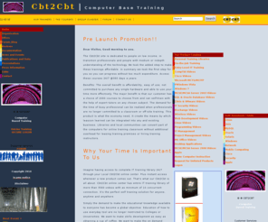 cbt2cbt.com: Cbt2Cbt
Computer Based OnLine Training, CBT2CBT, CBT Training