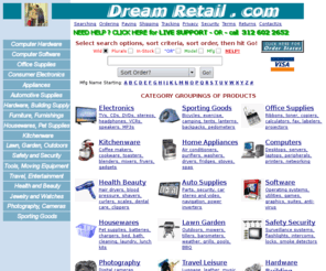 dreamretail.com: DreamRetail offers over 750,000 name brand products online
DreamRetail is a comprehensive, easy-to-use e-commerce service that will expand your product choices, shopping convenience, and buying power