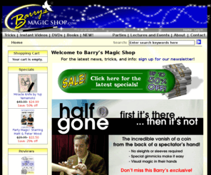 barrysmagicshop.com: Barry’s Magic Shop, Serving the Magic Community Since 1974
Barry’s Magic Shop :  - Tricks Instant Videos DVDs Books Parties Lectures and Events magic, tricks, illusion, online shopping