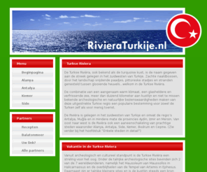 rivieraturkije.nl: Turkse Riviera
Alles wat je altijd al wou weten over de Turkse Riviera. De leukste plaatsjes en beste vakantieplekken in de Riviera van Turkije.