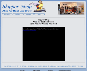 skipper-shop.net: Skipper-Shop in der Marina Wendtorf Startseite
Skipper Shop
Alles fuer Boot und Crew.
Di - Fr  10:00 - 13:00 und  14:00 - 18:00
Sa - So 09:00 - 16:00