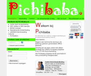 pichibaba.nl: Pichibaba - Dé webwinkel voor outlet en vintage baby- en kinderkleding en de Lansinoh borstvoeding collectie!
Pichibaba is de webwinkel voor tweedehands en nieuwe baby- en kinderkleding van bekende merken. Pichibaba is tevens dealer van de Lansinoh borstvoedingsartikelen! 