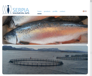 serpiasalmon.com: Serpia Salmon ApS
SerPia Salmon ApS