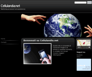 cellulandia.net: Ora e' un sito ok!!!
Signori, questo sito e' stato registrato a una persona veramente ok. Il mio nome e' Claudio Briguglio e sono il webmaster di Cellulandia.it.