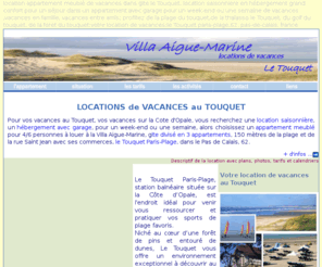 location-vacances-touquet.com: LOCATION APPARTEMENT DE VACANCES LE TOUQUET:location saisonniere week end, vacances-le Touquet
LOCATION DE VACANCES AU TOUQUET :location appartement pour les vacances ou le week-end le Touquet Paris Plage. Location saisonniere de vacances en hébergement clévacances proximité mer et plage - location entre particuliers sur la cote d'Opale, 62