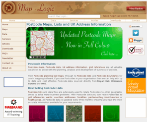map-logic.com: Postcode Maps, Lists and Data - Buy Postcodes Data for the UK from Royal Mail and Ordnance Survey
Buy Postcode Lists, UK Maps and data, Royal Mail address information and Ordnance Survey grid references. Postcode lists delivered instantly.