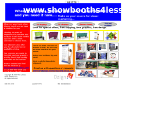 showboothsforless.com: Trade show display systems at discounted prices
Trade show displays, bannerstands and graphics. Top brand cutting edge systems at great savings. 25 years experience in the trade show industy.  Top brands as well as custom manufacturing.