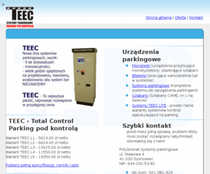 teec.pl: Systemy parkingowe - Polskie, profesjonalne
Systemy parkingowe, Polski producent, Zachodnia jakośc. Profesjonalne systemy parkingowe.