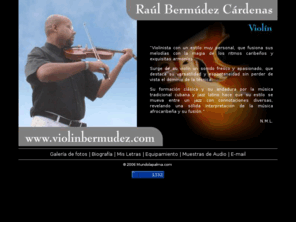 violinbermudez.com: Violinista Raúl Bermúdez Cárdenas - Canarias - Cuba
Violinista Canarias y Cuba - Latino y Clásico - Violín latino y clásico