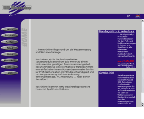 wml-weathershop.biz: WML-Weathershop: Wetterstationen, Funk-Wetterstationen, Design-Thermometer, ... Ihr Link zum Wetter!
Elektronische und analoge Wetterstationen, Innen- und Außenthermometer, Design- und Funkmessgeräte, Thermometer, Barometer, Hygrometer, Regenmeßgeräte, Windmeßgeräte, Mondpahsen-Anzeige