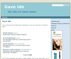 gaveide.org: Gave Ide
Gave ide til kjæresten.Få gavetips online   fra gaveide.org