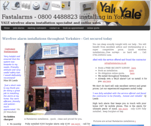 fastalarms.co.uk: Home - Fastalarms - 0800 4488823 installing in Yorkshire
Wirefree security alarms installed , online sales of alarms ,free surveys. CCTV Safes and window boarding throughout Yorkshire