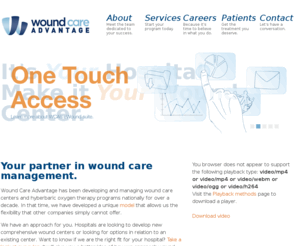 hyperbariccare.com: Wound Care Advantage | Wound Care Management
Wound Care Advantage specializes in developing and managing wound care and hyperbaric medicine programs for new and,or existing centers.