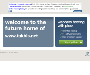 takbis.net: Future Home of a New Site with WebHero
Our Everything Hosting comes with all the tools a features you need to create a powerful, visually stunning site