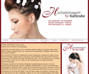 hochzeitsmagazin-karlsruhe.de: Hochzeitsmagazin Karlsruhe
Heiraten in Karlsruhe, Hochzeitsmagazin Stadt Karlsruhe