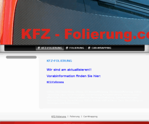 kfz-folierung.com: - KFZ-Folierung
Wittlich, PKW Beschriftung ,Bitburg, KFZ-Komplettfolierung, PKW-Komplettfolierung, Wittlich, Carbonfolie, Daun, Vollverklebungen, Vollverklebung, Komplettfolierung, Wittlich, Carbon effekt Folie, Bitburg, Fahrzeugbeklebung, Fahrzeugvollbeklebung, Spezialverklebungen, Taxivollverklebung, Taxiverklebung, Wittlich, folieren statt lackieren, Daun, Beschriftung von Fahrzeugen, LKW Beschriftung,