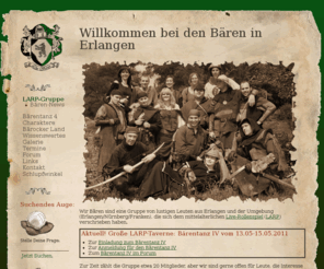 diebaeren.net: LARP-Gruppe für mittelalterliches Live-Rollenspiel - LARP Erlangen, Die Bären
LARP in Erlangen: Wir Bären sind eine Gruppe von lustigen Leuten aus Erlangen und der Umgebung, die sich dem mittelalterlichen Live-Rollenspiel ( LARP )verschrieben haben. Zur Zeit zählt die Gruppe etwa 20 Mitglieder, aber wir sind gerne offen für Leute, die...