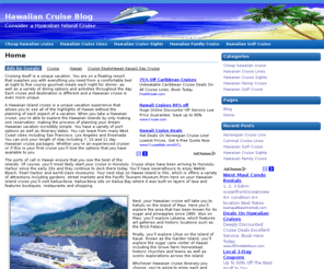 hawaiiancruiseblog.com: Hawaiian Cruise Blog : Consider a Hawaiian Island Cruise
Hawaiian cruise information, itineraries, locations, highlights and everything you need to know to plan your next Hawaiian Island cruise.