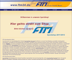 ftm24.com: Firma Thomas Müller - ftm
In unserem Shop finden Sie Sportartikel aller Art, exklusive Geschenke und Ideen, Müller Keramik, sowie Babysachen und Babyartikel.