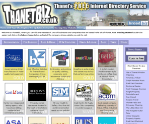 thanetbiz.co.uk: T H A N E T B I Z . C O . U K - the directory of businesses based in Thanet, Kent
Thanetbiz is THE directory of businesses based in Thanet. Visit websites for local Hotels, Shops, Pubs, Tradesmen, Restaurants, IT, Finance, etc.