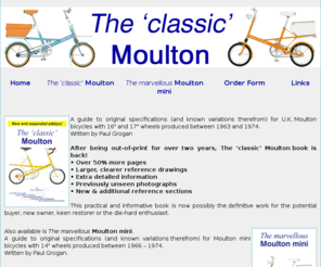 theclassicmoulton.co.uk: Moulton Bicycle - The 'classic' Moulton book by Paul Grogan
A guide to original specifications for Moulton bicycles with 16 and 17 inch wheels, made between 1963 & 1974