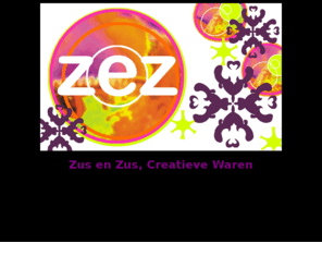 zusenzus.com: Zus en Zus
ZEZ