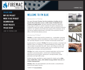 fm-blue.com: FM Blue - homepage
Firemac systems, UK's leading supplier of fabric based fire protection systems for ductwork, use a flexible fabric, bonded both physically and mechanically onto the duct to give a variety of fire ratings 
