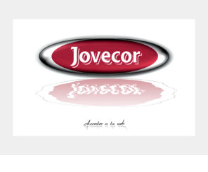 jovecor.com: Distribuciones, representaciones, asesoria, productos quimicos, alimentacion | Jovecor |
JOVECOR Comercio y Distribución, S.L. se constituyó como sociedad a mediados de los años 90, aunque nuestros orígenes datan de comienzos de los años 60, cuando comenzamos nuestra labor comercial, y a labrar la experiencia y prestigio que hoy nos avala dentro del mercado. El objetivo de Jovecor es la comercialización y distribución en exclusiva de productos acabados de fabricantes nacionales e internacionales. Las empresas a las que representamos son tanto del sector químico (droguería y perfumería) como del sector de la alimentación de gama media-alta. En ambos casos, nuestros productos son líderes en el mercado, por su calidad y tradición y nuestra profesionalidad comercial. Nuestros clientes van desde las grandes y medianas cadenas de distribución nacionales y locales, hasta los distribuidores a nivel provincial, regional o autonómico.