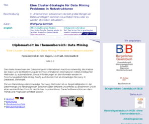 knowledge-discovery.net: Eine Cluster-Strategie für Data Mining Probleme in Netzstrukturen
In Unternehmen schlummern derzeit große Mengen an Daten und täglich kommen neue Daten hinzu oder es werden alte Daten aktualisiert...