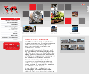 lashingrotterdam.com: Snoeck Services bv
Snoeck Services B.V. adviseert en verzorgt voor u het lashen en securen van alle voorkomende lading.