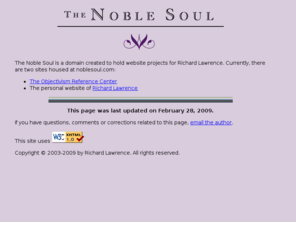 noblesoul.com: Noble Soul - An Individualist's Website
Websites dedicated to reason, egoism, indvidualism and freedom.