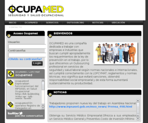 ocupamed.com: OCUPAMED Servicios Outsourcing Seguridad y Salud Laboral - Servicios Médicos Ocupacionales, Asesoría LOPCYMAT, Seguridad e Higiene Industrial
Outsourcing de Seguridad y Salud Laboral en Venezuela dedicado a la prestación de Servicios Médicos Ocupacionales y de Seguridad e Higiene Industrial basados en la LOPCYMAT y Normas COVENIN, Asesoría y Consultoría en LOPCYMAT, Talleres y Cursos de Seguridad y Salud Laboral, Realización de Evaluaciones Médicas Preempleo,  Postvacacional, Periódico,  Espirometría Ocupacional, Audiometría Ocupacional y Laboratorios Clínicos. Consúltenos somos Especialistas en el área de Seguridad y Salud Ocupacional y le ayudaremos a evitar sanciones y a obtener Responsabilidad Social Empresarial aumentando sustancialmente su Productividad Industrial