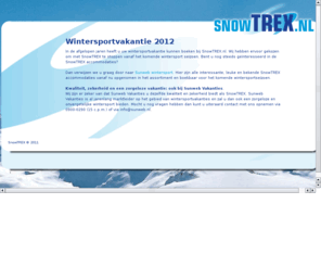 snowtrex.nl: SnowTREX Wintersport
Voordelig wintersporten in Frankrijk, Oostenrijk en Italië. Goedkope skivakanties en lastminutes naar de sneeuw.