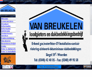 vanbreukelen.com: VAN BREUKELEN Loodgieters en Dakbedekkingsbedrijf
 Het vertrouwde bedrijf, goed in loodgieterswerk en dakbedekkingen