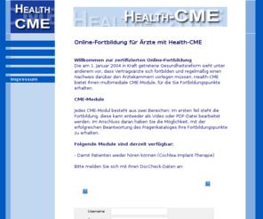 health-cme.info: Online-Fortbildung für Ärzte mit Health-CME: Startseite
CME, Zertifizierte Medizin-Fortbildung Online: Zertifizierte Online-Forbildungen für verschidene Fachbereiche