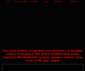 cloud9covers.net: Speaker Covers by Cloud 9 Covers custom speaker covers PA covers console covers
Cloud 9 Covers manufactures speaker covers, Pro Audio speaker covers, PA speaker covers, DJ speaker covers,Mixer covers,console covers.